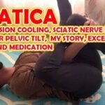 Sciatica – Reperfusion Cooling, Sciatic Nerve Pinch, Anterior Pelvic Tilt, My Story, Exercise, Tools