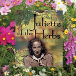 Juliette of the Herbs – Herbalist and natural healer