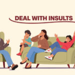 Insults and Putdowns – Dealing with them & Responses