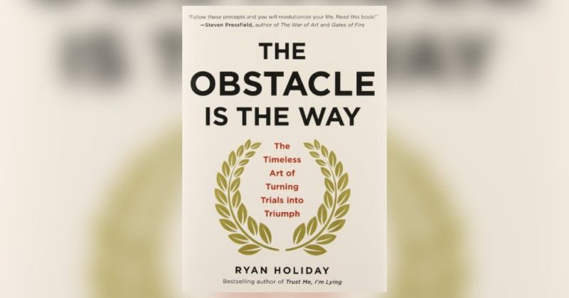 the obstacle is the way summary