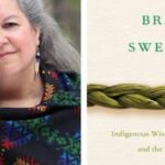 Braiding Sweetgrass: Indigenous Wisdom, Scientific Knowledge and the Teachings of Plants by Robin Wall Kimmerer (Summary)