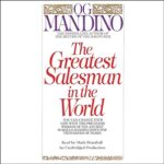 The Greatest Salesman in the World by Og Mandino – Scrolls 1 to 10